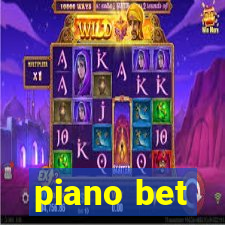 piano bet